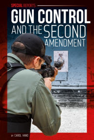 Title: Gun Control and the Second Amendment, Author: Carol Hand