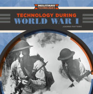 Title: Technology During World War I, Author: Joanne Mattern