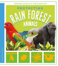 Title: Protecting Rain Forest Animals, Author: Lauren Kukla