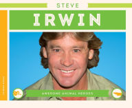 Title: Steve Irwin, Author: Lauren Kukla