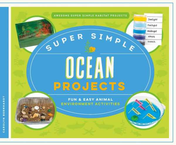 Super Simple Ocean Projects: Fun & Easy Animal Environment Activities