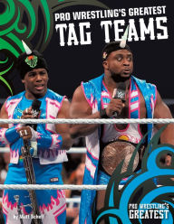 Title: Pro Wrestling's Greatest Tag Teams, Author: Matt Scheff