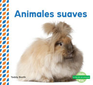 Title: Animales Suaves (Soft & Fluffy Animals ), Author: Teddy Borth