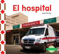 Title: El hospital (The Hospital), Author: Julie Murray