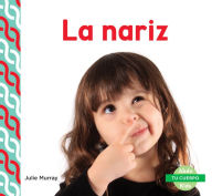 Title: La Nariz (Nose), Author: Julie Murray