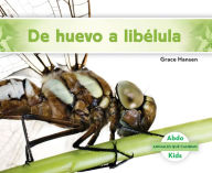 Title: de Huevo a Libélula (Becoming a Dragonfly), Author: Maria Puchol