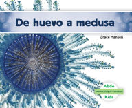 Title: de Huevo a Medusa (Becoming a Jellyfish), Author: Maria Puchol