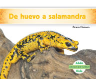 Title: De huevo a salamandra (Becoming a Salamander ) (Spanish Version), Author: Grace Hansen