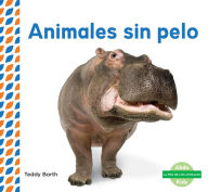 Title: Animales sin pelo (Hairless Animals ), Author: Teddy Borth