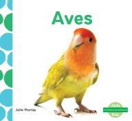 Title: Aves (Birds), Author: Julie Murray