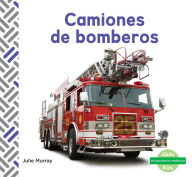 Title: Camiones de bomberos (Fire Trucks), Author: Julie Murray