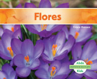 Title: Flores (Flowers), Author: Grace Hansen