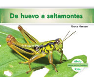 Title: De huevo a saltamontes (Becoming a Grasshopper ), Author: Grace Hansen