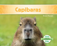 Title: Capibaras (Capybaras), Author: Grace Hansen