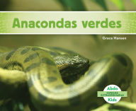 Title: Anacondas verdes (Green Anacondas), Author: Grace Hansen
