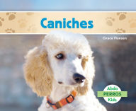 Title: Caniches (Poodles ), Author: Grace Hansen