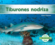 Title: Tiburones nodriza (Nurse Sharks), Author: Grace Hansen