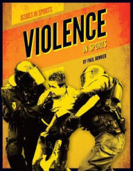 Title: Violence in Sports, Author: Paul Bowker