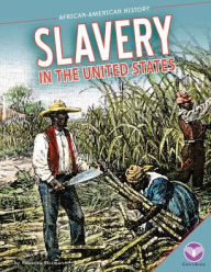 Title: Slavery in the United States, Author: Rebecca Rissman