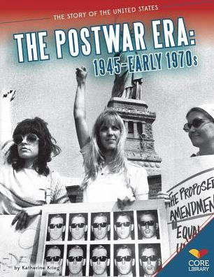 Postwar Era: 1945-Early 1970s: 1945-Early 1970s