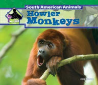 Title: Howler Monkeys, Author: Julie Murray