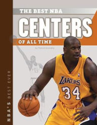 Title: The Best NBA Centers of All Time, Author: Patrick Donnelly