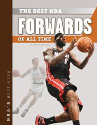 Title: The Best NBA Forwards of All Time, Author: Patrick Donnelly