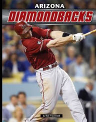 Title: Arizona Diamondbacks, Author: Rob Tricchinelli