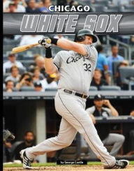 Title: Chicago White Sox, Author: George Castle