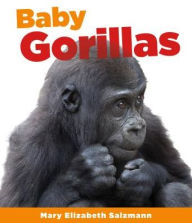 Title: Baby Gorillas, Author: Mary Elizabeth Salzmann