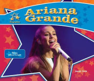 Title: Ariana Grande: Famous Actress & Singer, Author: Sarah Tieck