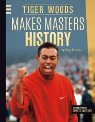 Title: Tiger Woods Makes Masters History, Author: Doug Williams