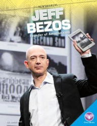 Title: Jeff Bezos: Founder of Amazon.com, Author: Jamie Weil