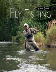 Title: Fly Fishing, Author: S. L. Hamilton