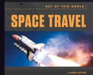 Title: Space Travel, Author: Aaron DeYoe