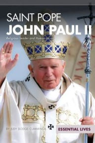 Title: Saint Pope John Paul II: Religious Leader & Humanitarian, Author: Judy Dodge Cummings