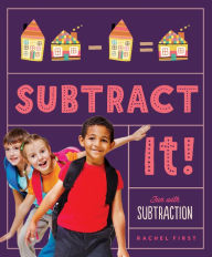 Subtract It! Fun with Subtraction (Math Beginnings)
