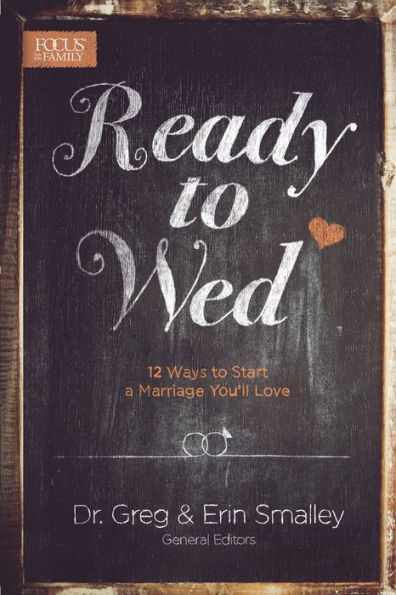 Ready to Wed: 12 Ways Start a Marriage You'll Love