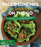 Alternative view 2 of Paleo Lunches and Breakfasts On the Go: The Solution to Gluten-Free Eating All Day Long with Delicious, Easy and Portable Primal Meals