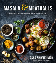 Title: Masala & Meatballs: Incredible Indian Dishes with an American Twist, Author: Rudi's Gurken