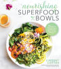 Nourishing Superfood Bowls: 75 Healthy and Delicious Gluten-Free Meals to Fuel Your Day