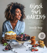 Download japanese textbook free Black Girl Baking: Wholesome Recipes Inspired by a Soulful Upbringing by Jerrelle Guy