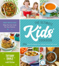 Title: The Ultimate Kids Cookbook: One-Pot Meals Your Whole Family Will Love!, Author: Tiffany Dahle