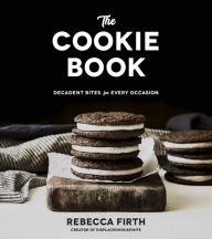 Title: The Cookie Book: Decadent Bites for Every Occasion, Author: Rebecca Firth