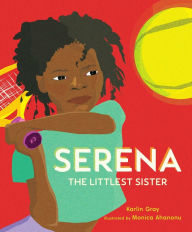 Title: Serena: The Littlest Sister, Author: Karlin Gray