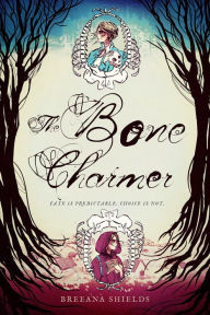 Title: The Bone Charmer, Author: Breeana Shields