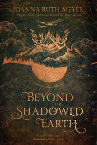 Title: Beyond the Shadowed Earth, Author: Joanna Ruth Meyer