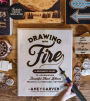 Drawing with Fire: A Beginner's Guide to Woodburning Beautiful Hand-Lettered Projects and Other Easy Artwork