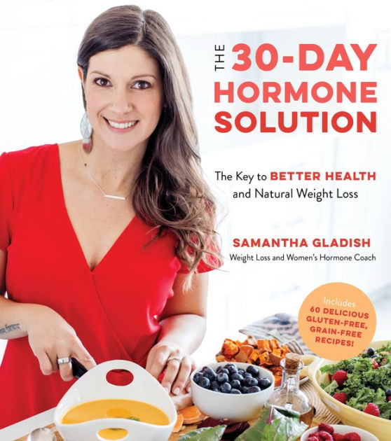 The 30-Day Hormone Solution: The Key to Better Health and Natural ...