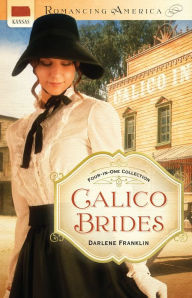 Title: Calico Brides, Author: Darlene Franklin